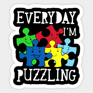 Everyday I_m Puzzling Autism Awareness Sticker